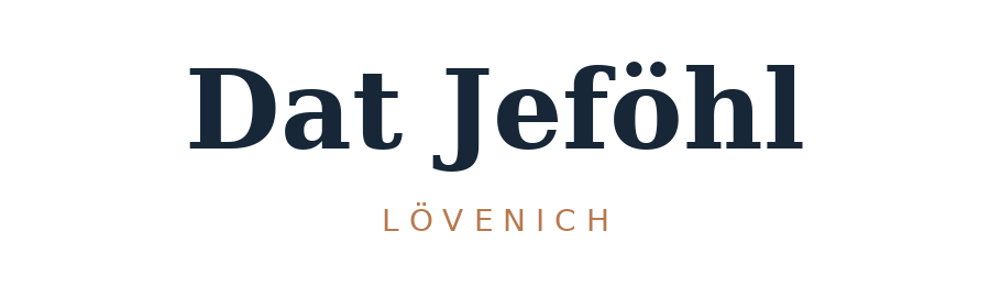 Dat Jeföhl – Lövenich