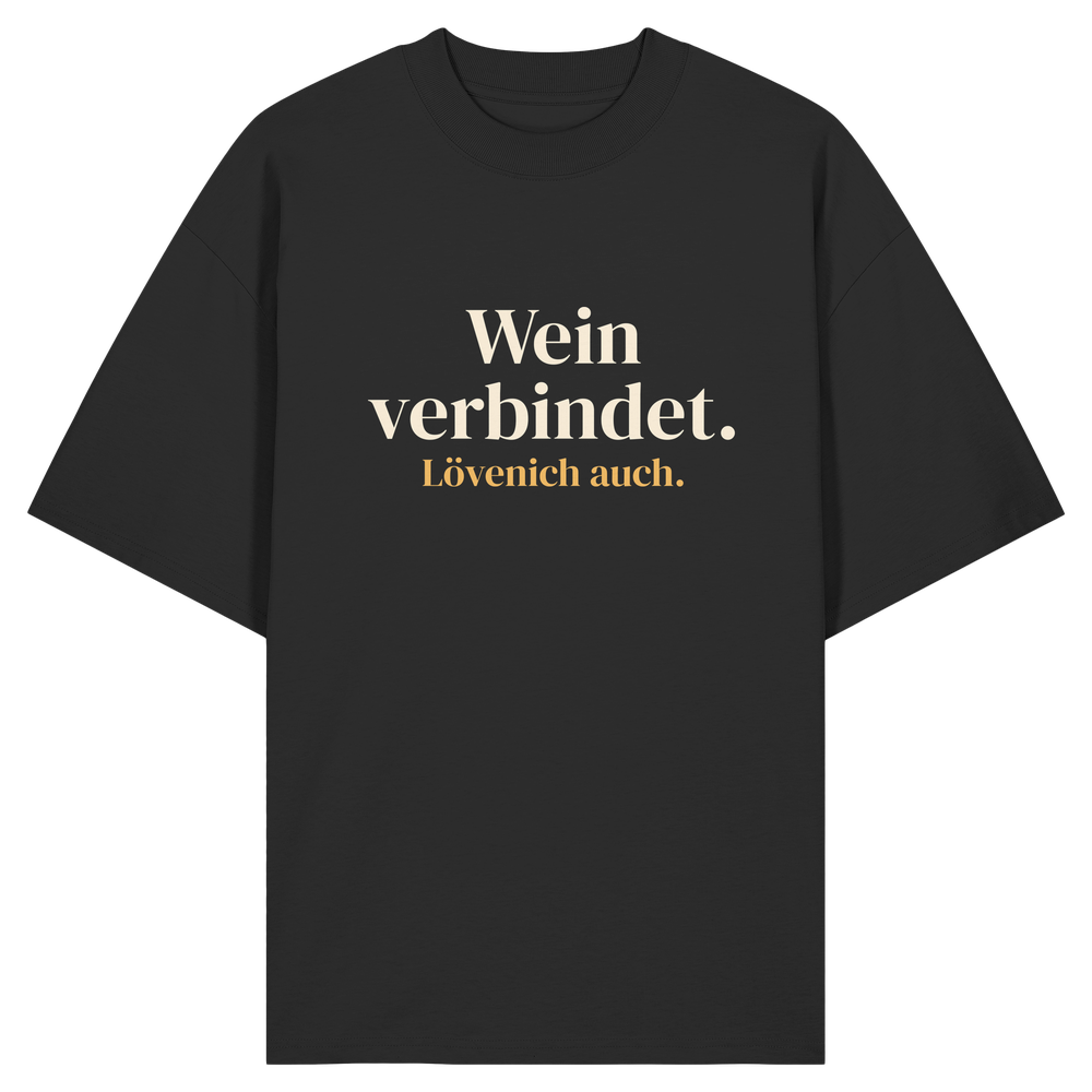 Wein verbindet. Lövenich auch. | Unisex Oversize-Shirt