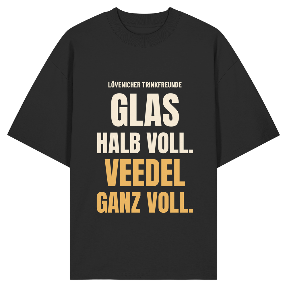 Glas halb voll. Veedel ganz voll. | Unisex Oversize-Shirt