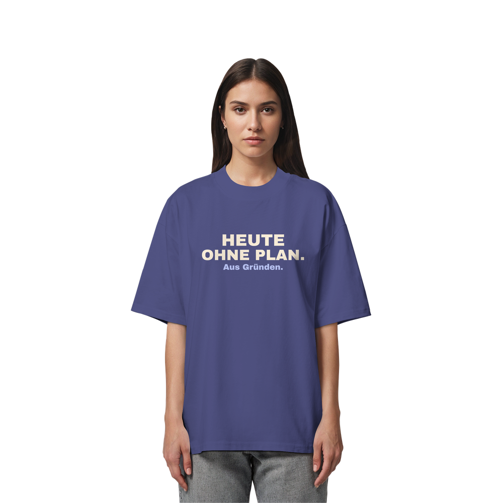 Heute ohne Plan. Aus Gründen. | Unisex Oversize-Shirt – Bild 4