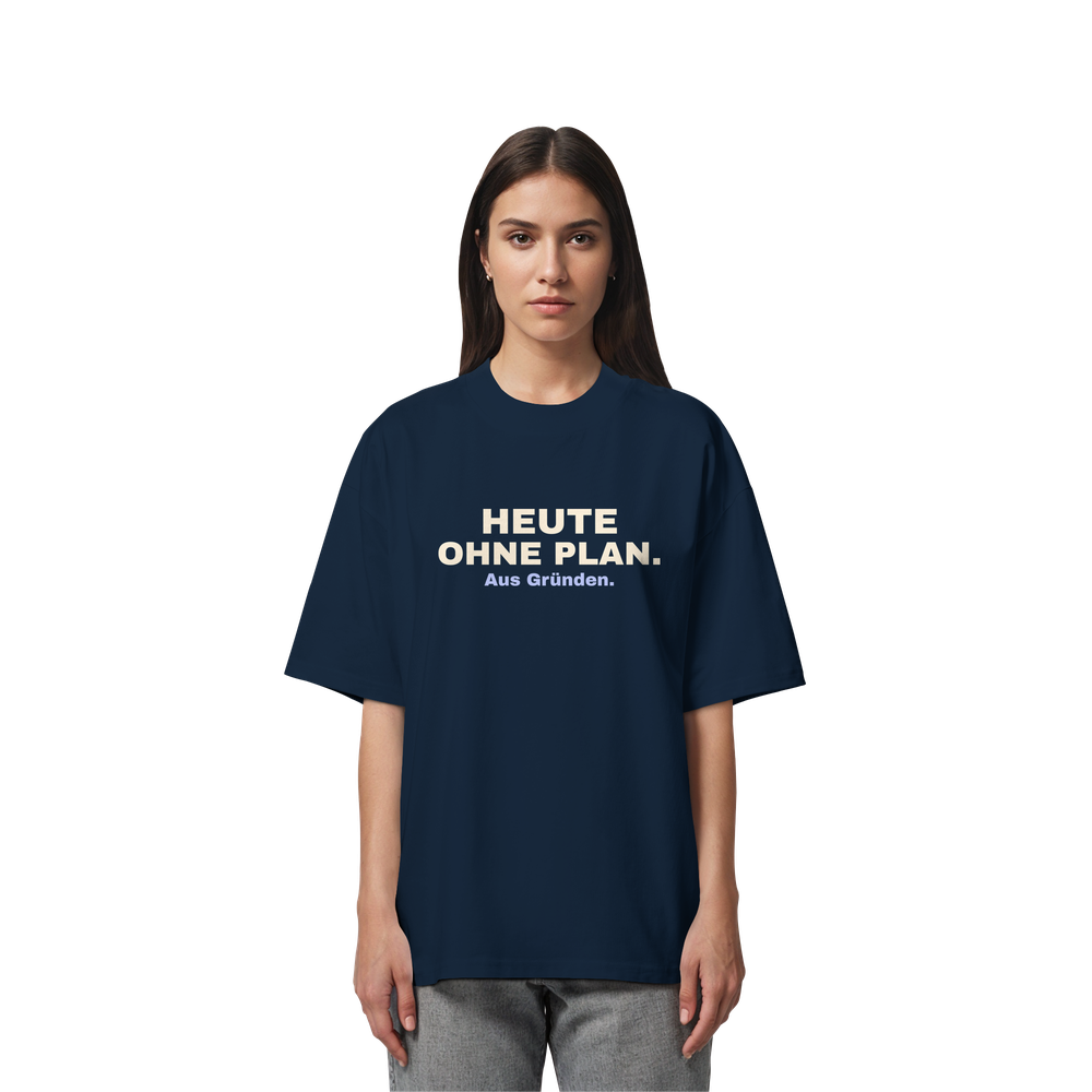 Heute ohne Plan. Aus Gründen. | Unisex Oversize-Shirt – Bild 3